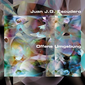 Juan JG Escudero ‘Offene Umgebung’
