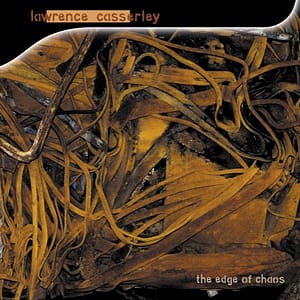 Lawrence Casserley 'The Edge Of Chaos'