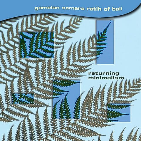 Gamelan Semara Ratih Of Bali 'Returning Minimalism'
