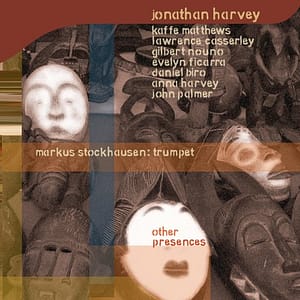 Jonathan Harvey 'Other Presences'